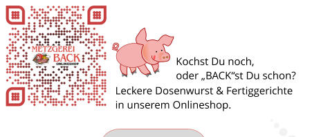 Leckere Dosenwurst & Fertiggerichte in unserem Onlineshop.                                                                            Kochst Du noch,  oder „BACK“st Du schon?